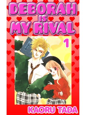 cover image of DEBORAH IS MY RIVAL, Volume 1